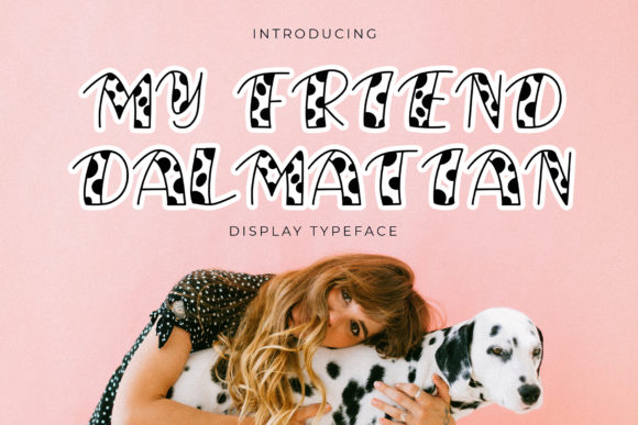 My Friend Dalmatian: A Playful Font for Pet Lovers and Designers