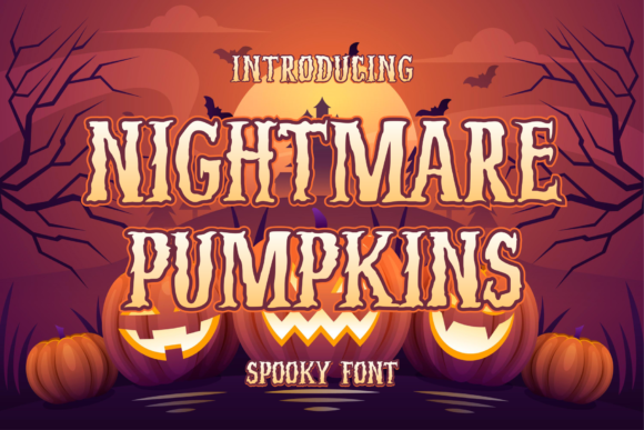 Unleash the Spooky Spirit: Nightmare Pumpkins Font for Halloween Creations